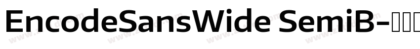EncodeSansWide SemiB字体转换